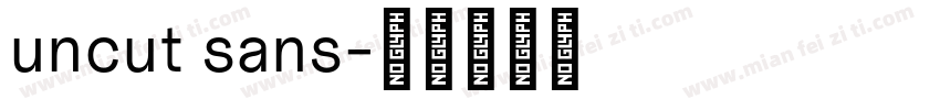 uncut sans字体转换